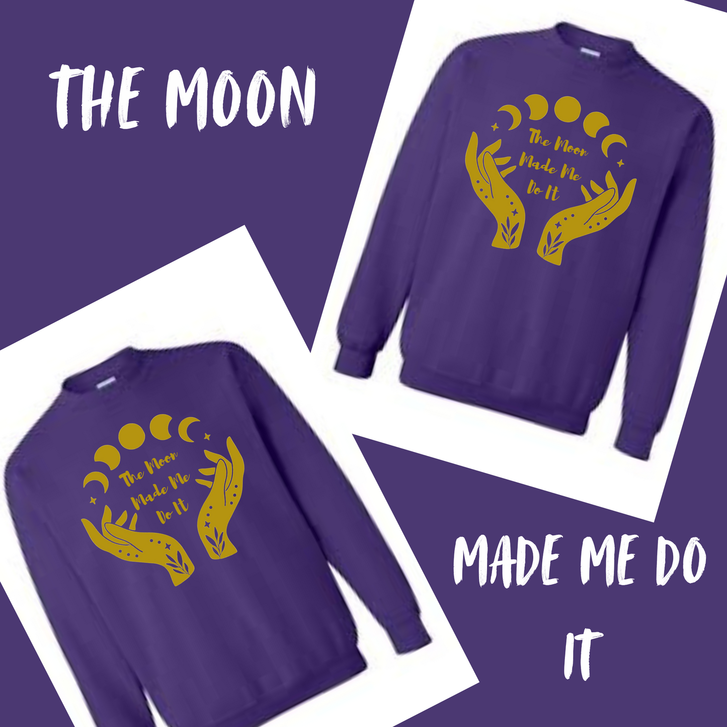 Women's Long Sleeve Sweatshirt - Relaxed Fit Crew Neck | The Moon Made Me Do It