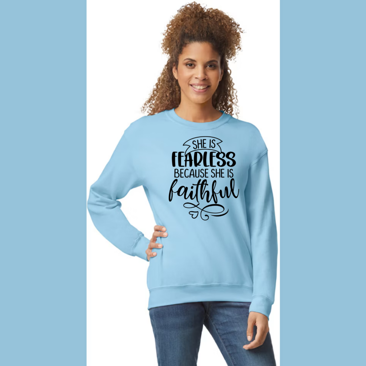 Women's Long Sleeve Sweatshirt - Relaxed Fit Crew Neck | Devotional Easter God Christian She Is Fearless Because She is Faithful