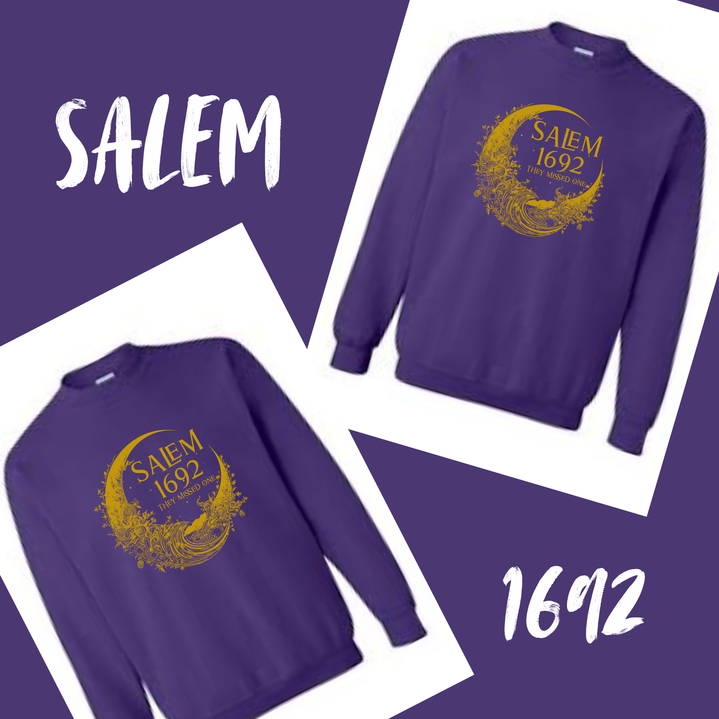 Sweatshirts: Mystic Witch - Salem 1692 They Missed One