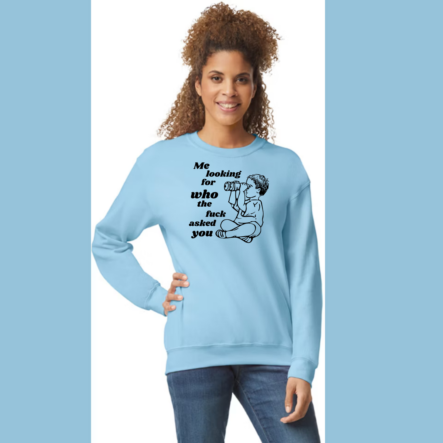 Sweatshirts: Humor - Who TF asked you