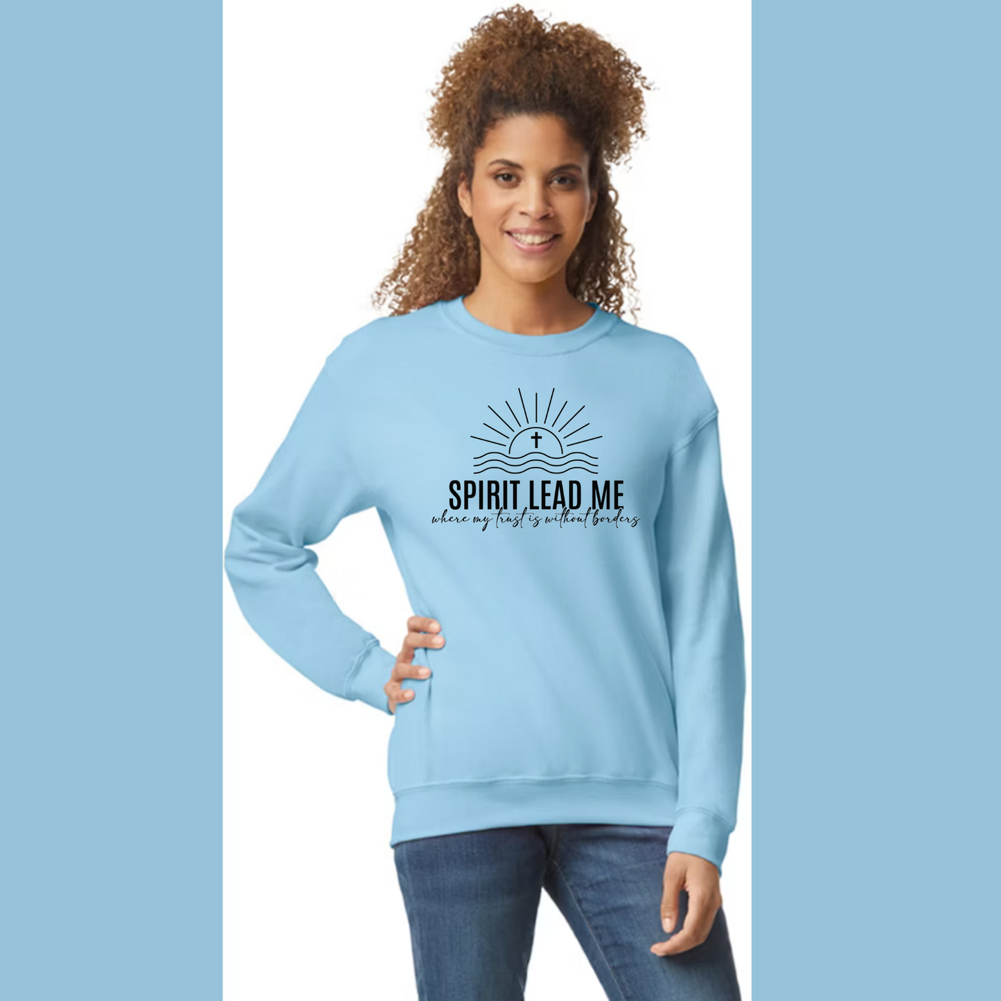 Sweatshirts: Devotional - Spirit Lead Me