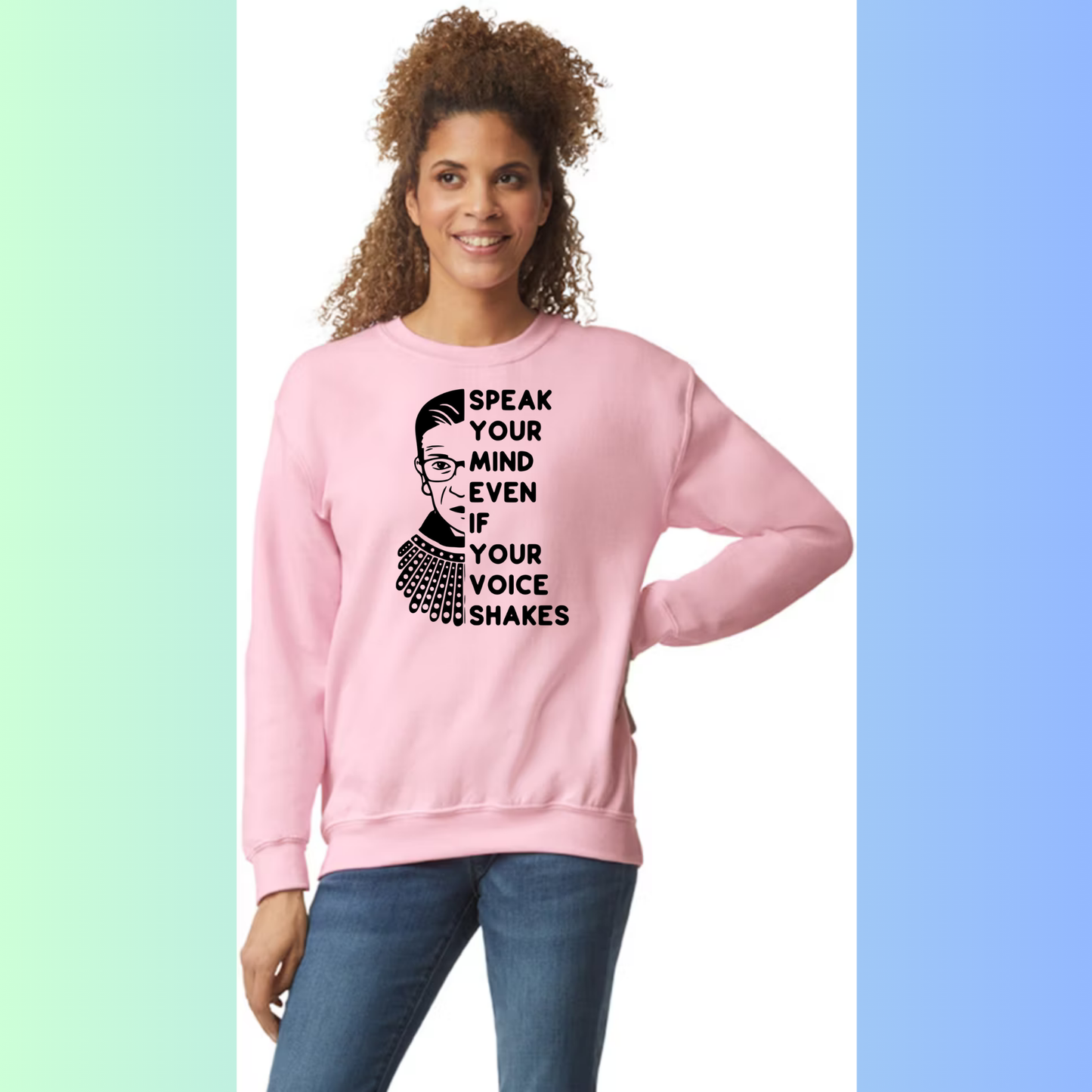 Women's Long Sleeve Sweatshirt - Relaxed Fit Crew Neck | RBG Ruth Bader Ginsburg Speak Your Mind